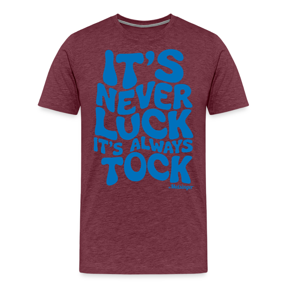 It´s Never Luck! - Bordeauxrot meliert