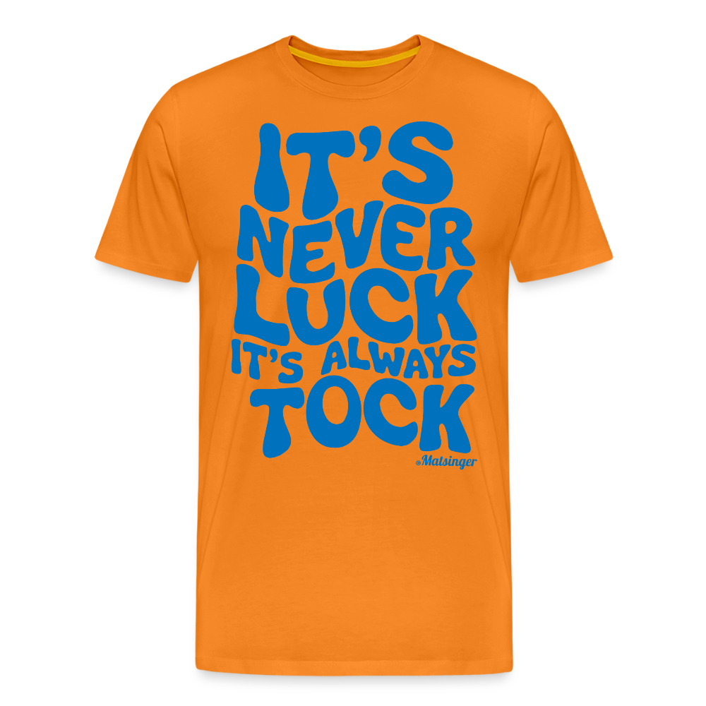It´s Never Luck! - Orange