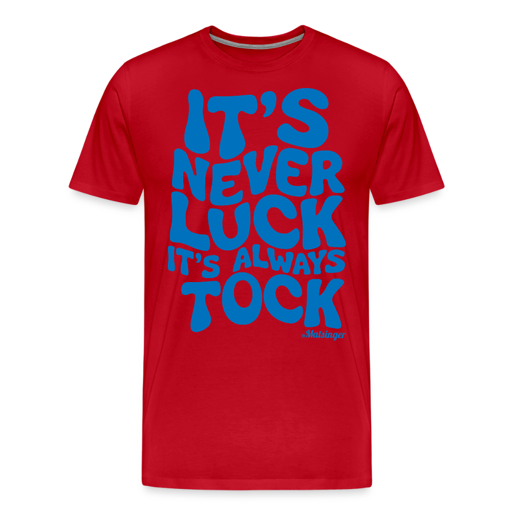 It´s Never Luck! - Rot