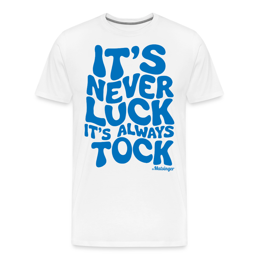 It´s Never Luck! - Weiß