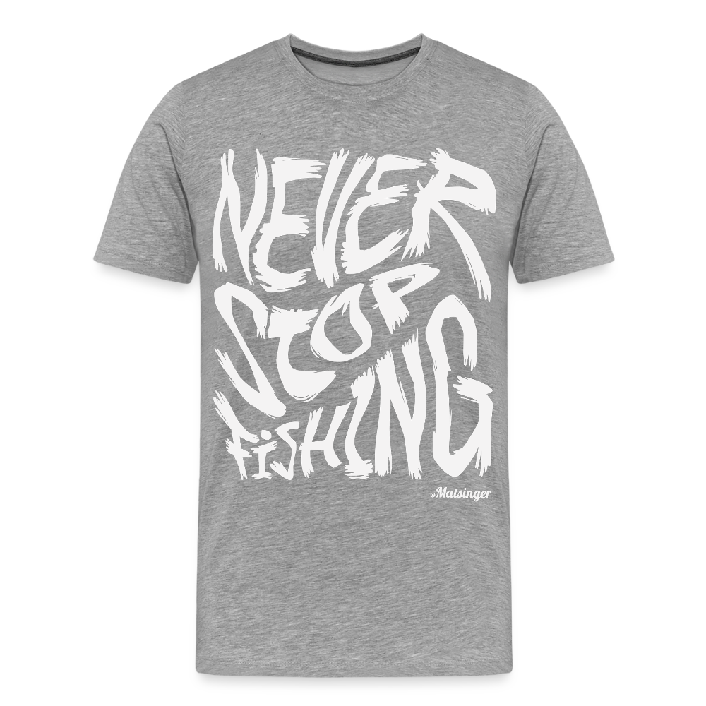 Never Stop FishingT-Shirt - Grau meliert