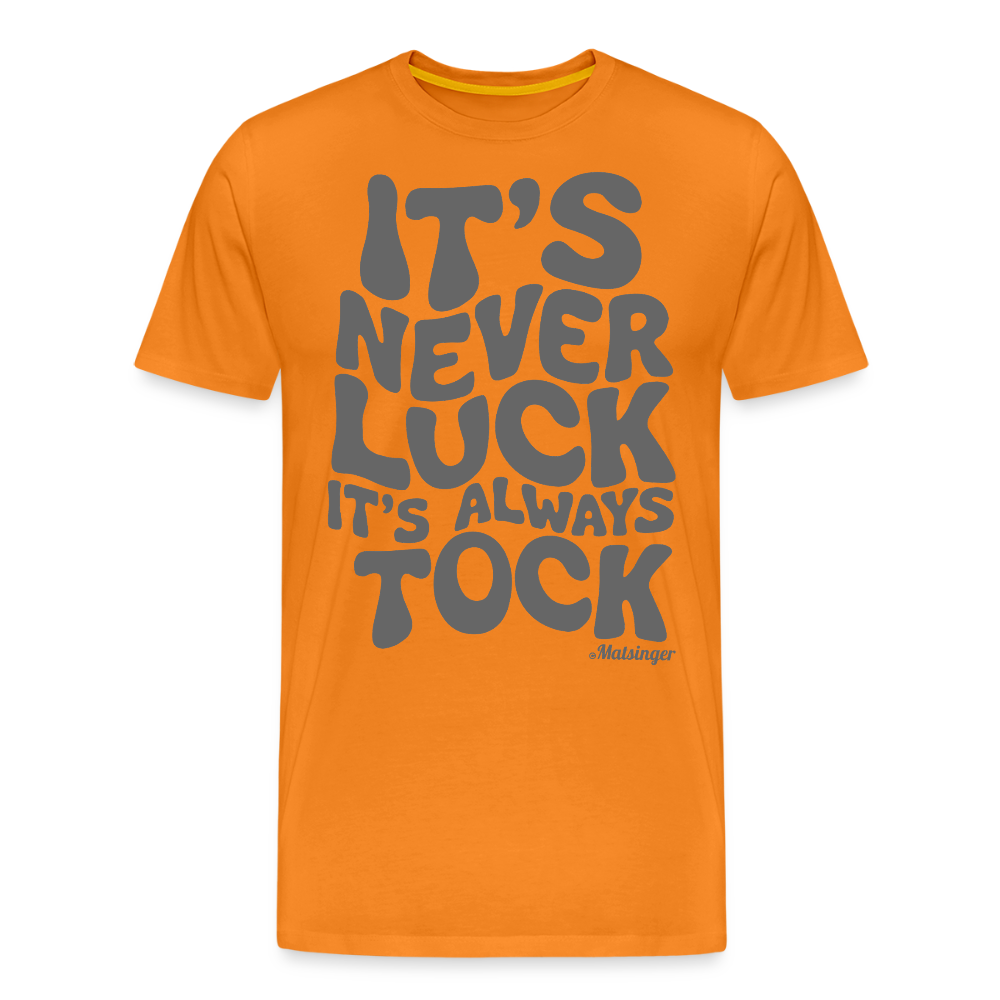 It´s Never Luck! - Orange