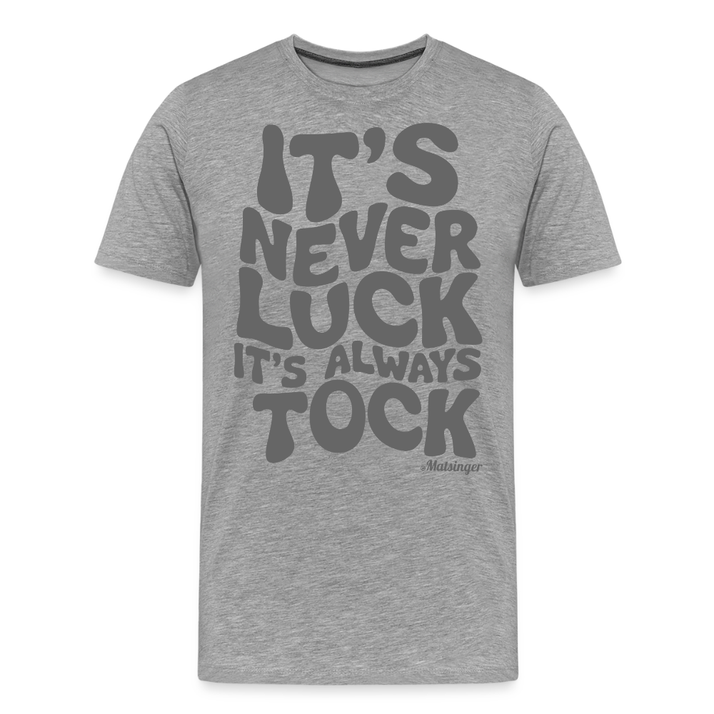 It´s Never Luck! - Grau meliert