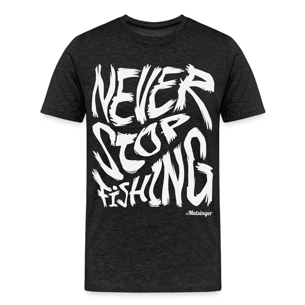 Never Stop FishingT-Shirt - Anthrazit