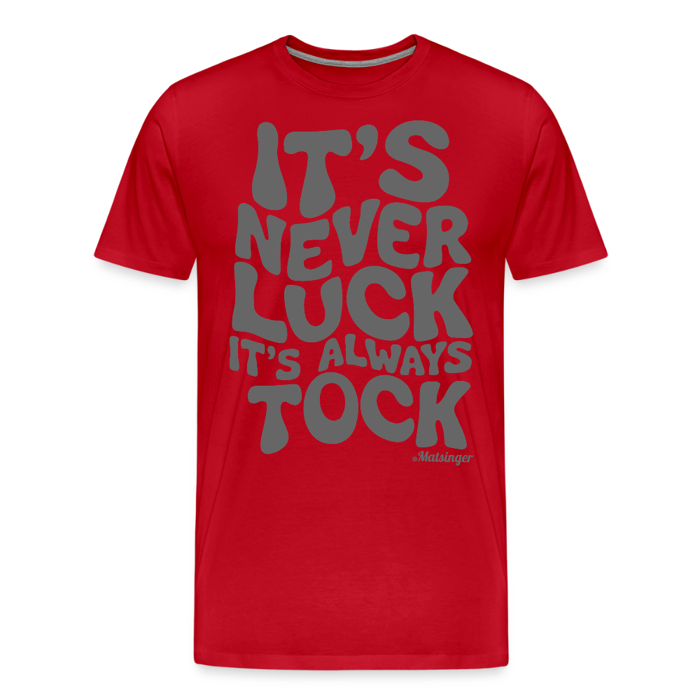 It´s Never Luck! - Rot