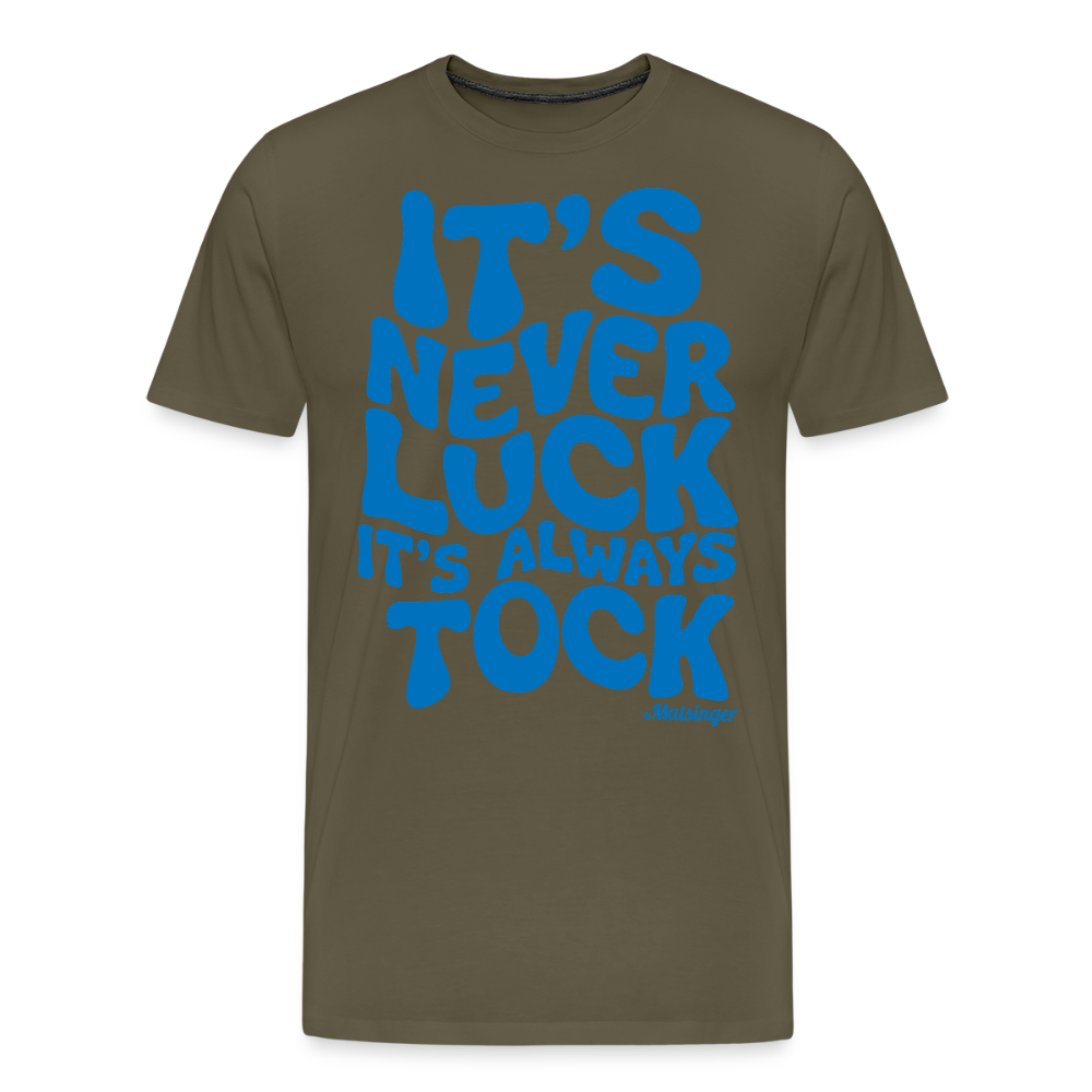 It´s Never Luck! - Khaki